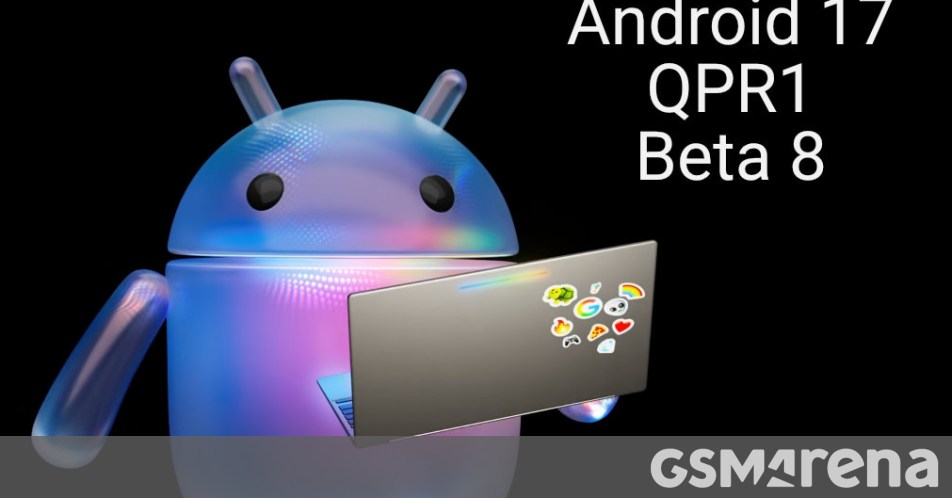 جوجل تطلق Android 17 QPR1 Beta 8: استقرار وأداء مع إصلاحات جوهرية لأجهزة بيكسل